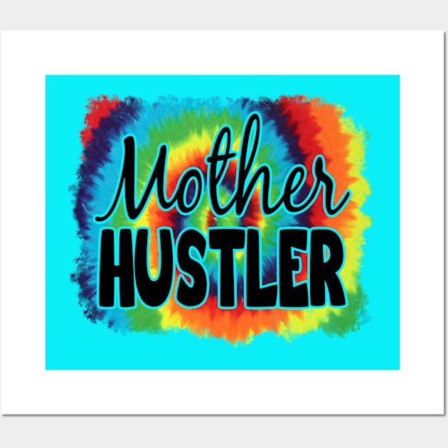 Mother Hustler Wall Art by Duds4Fun